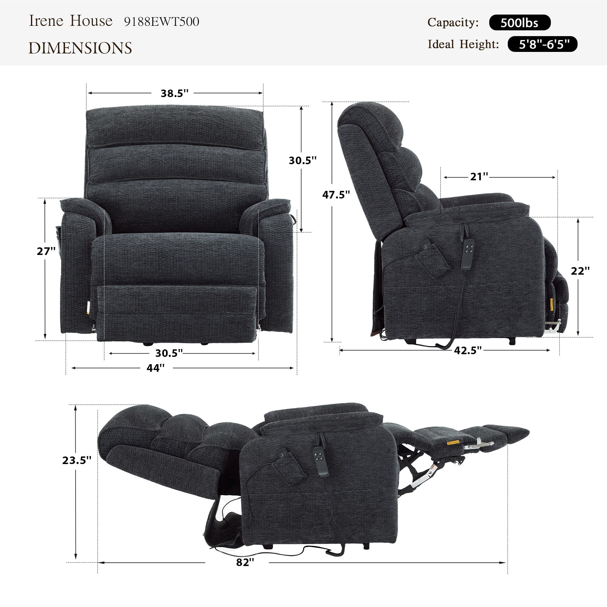 Irene House 9188 EWT500 heavy duty lift recliner dimensions in dark gray chenille — 500 lb capacity, for users 5'8" to 6'5", 44 inch overall width, 30.5 inch seat width, 82 inch reclined length, 105 to 165 degree recline